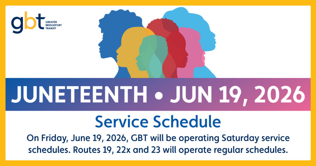Juneteenth - On Friday, June 19, 2026, GBT will be operating Saturday service schedules. Routes 19, 22x and 23 will operate regular schedules.